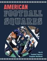 American Football Squares: 10x10 Football Squares Template Notebook - 50 Squares Sheets Combined With Graph Paper - Large Size 8.5" x 11" 1793121990 Book Cover