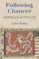 Following Chaucer: Offices of the Active Life 0472131877 Book Cover