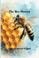The Bee Hunter 9367243626 Book Cover