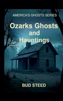 Ozarks Ghosts and Hauntings (America's Ghosts) B0GRX4ND6W Book Cover
