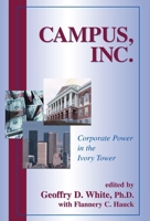 Campus, Inc.: Corporate Power in the Ivory Tower 1573928100 Book Cover