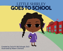 Little Shirley Goes to School B0CWPW3H9R Book Cover