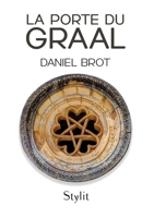 La porte du Graal 9523902806 Book Cover