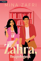 Zahra, Unapologetic: A Second Chance Romance B0GFD6KGST Book Cover