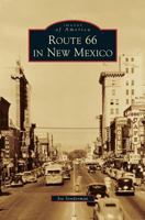 Route 66 in New Mexico (Images of America: New Mexico) 0738580295 Book Cover