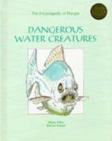 Dangerous Water Creatures 0791017885 Book Cover
