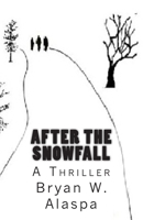 After the Snowfall: A Thriller 1478129905 Book Cover