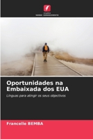 Oportunidades na Embaixada dos EUA: Línguas para atingir os seus objectivos (Portuguese Edition) 6208768462 Book Cover