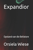 Expandior: Opstand van die Bellatore (Afrikaans Edition) B0CKMTJQGS Book Cover