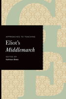 Approaches to Teaching Eliot's Middlemarch (Approaches to Teaching World Literature (Paperback)) 0873525345 Book Cover