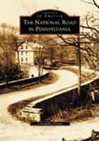 The National Road in Pennsylvania 0738511668 Book Cover