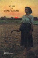 Songs for Coming Home: Poems 0962152404 Book Cover