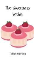The Sweetness Within 1805863193 Book Cover
