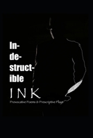 Indestructible Ink: Provocative Poems & Prescriptive Plays B08C92JB37 Book Cover