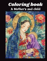 A Mother's and Child: A Sacred Embrace of Love, Protection, and New Beginnings B0GF7BF8BC Book Cover