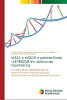 KISS1 e KISS1R e polimorfismo rs5780218 em adenomas hipofisários 613969874X Book Cover