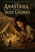 Anastasia and the Dust Gnomes (The Adventures of Anastasia Finn) B0HG7686PB Book Cover