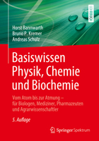 Basiswissen Physik, Chemie Und Biochemie: Vom Atom Bis Zur Atmung - Für Biologen, Mediziner, Pharmazeuten Und Agrarwissenschaftler 3662706954 Book Cover