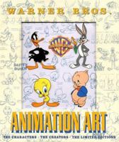 Warner Bros. Animation Art: The Characters, the Creators, the Limited Editions 0883631075 Book Cover
