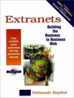 Extranets: Engineering the Business to Business Web 0136509126 Book Cover
