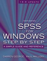 SPSS for Windows Step-by-step: A Simple Guide and Reference, 13.0 Update 0205480713 Book Cover
