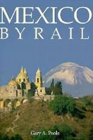 Mexico by Rail 1556506058 Book Cover