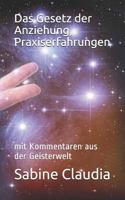 Das Gesetz Der Anziehung, Praxiserfahrungen: Mit Kommentaren Aus Der Geisterwelt 1717837050 Book Cover