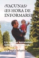 �vacunas? �es Hora de Informarse!: Lo que he aprendido sobre las vacunas 8409095157 Book Cover