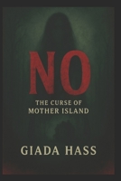 NO: The Curse of Mother Island B0FNWN3LS1 Book Cover