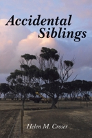 Accidental Siblings: Family Connections (New Edition) 1645509710 Book Cover