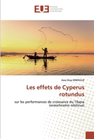 Les effets de Cyperus rotundus: sur les performances de croissance du Tilapia (oreochromis niloticus) 613954369X Book Cover