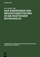 Das Eindringen des Neuhochdeutschen in die Rostocker Ratskanzlei (German Edition) 3112591259 Book Cover