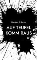 Auf Teufel Komm Raus: Ein ?berblick und mehr 3755736780 Book Cover