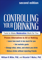 Controlling Your Drinking: Tools to Make Moderation Work for You 1572309032 Book Cover