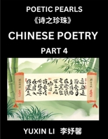 Chinese Poetry (Part 4)- Learn New Mandarin Chinese Poems with Simplified Characters and English Interpretations, Easy Lessons for Beginners to ... Language and Culture (Chinese Edition) B0DQ3XKWNQ Book Cover