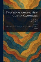 Two Years Among New Guinea Cannibals 1023489821 Book Cover