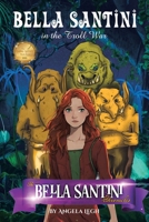 Bella Santini in the Troll War: The Bella Santini Chronicles B0FXMRQWN1 Book Cover