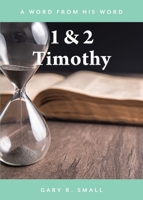 1 & 2 Timothy (A Word from His Word) 1486625282 Book Cover