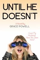 Until He Doesn't: Love, Sex, and Why They're Incompatible 0578517728 Book Cover