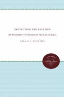 Protecting the Best Men: An Interpretive History of the Law of Libel 0807842907 Book Cover