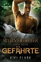 Der Stellvertreter und sein Gefährte (Das Kincaid-Rudel) (German Edition) B0GJZDZT48 Book Cover