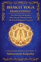 Bhakti Yoga Demystified (Understanding Hinduism) B0GF43G5T3 Book Cover