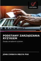 PODSTAWY ZARZĄDZANIA RYZYKIEM: Zasady zarządzania ryzykiem 6203622796 Book Cover