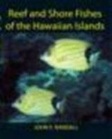 Reef and Shore Fishes of the Hawaiian Islands 1929054033 Book Cover