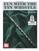 Mel Bay Fun With the Tin Whistle (Method & Song Book for D Tin Whistle) 1562220616 Book Cover