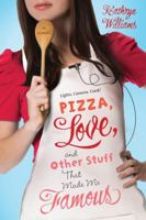 Pizza, Love, and Other Stuff That Made Me Famous 0805092854 Book Cover