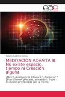 Meditación Advaita III: No existe espacio, tiempo ni Creación alguna 6203035246 Book Cover
