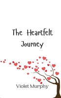 The Heartfelt Journey 9908010751 Book Cover