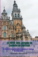 Ultreya! Uma Jornada No Caminho De Santiago. (Portuguese Edition) 940365791X Book Cover