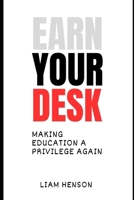 Earn Your Seat: Making Education a Privilege Again: A Bold Call for Reform and Accountability B0DSBZSL3N Book Cover